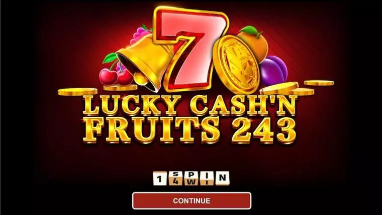  Introduction Screen at LUCKY CASH'N FRUITS 243 5 Reel Mobile Real Slot created by 1Spin4Win